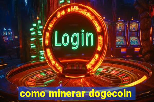 como minerar dogecoin